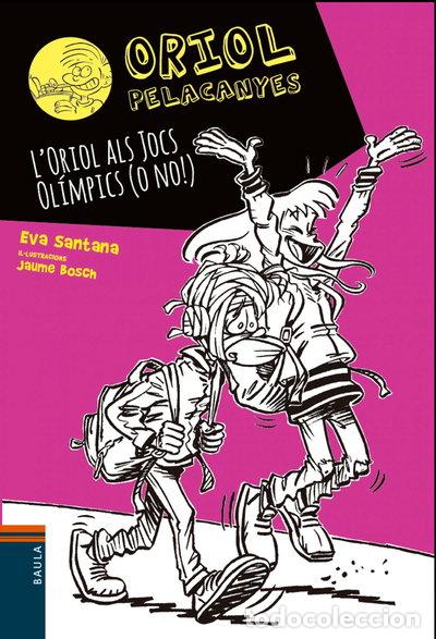 Libros: L'Oriol als Jocs Ol&iacute;mpics (o no!)- 9788447942015