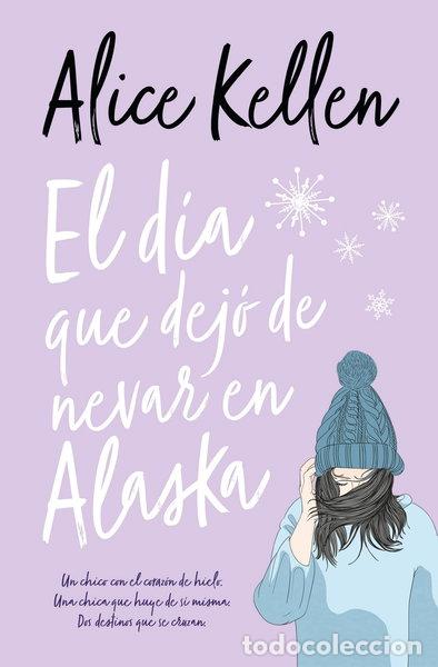 B&uuml;cher: El d&iacute;a que dej&oacute; de nevar en Alaska- 9788416622788
