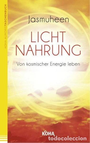 Livres: Lichtnahrung: Von kosmischer Energie leben- 9783867282178
