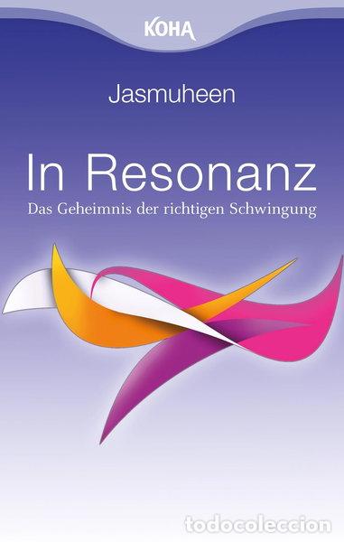 Livres: In Resonanz: Das Geheimnis der richtigen Schwingung- 9783867280785