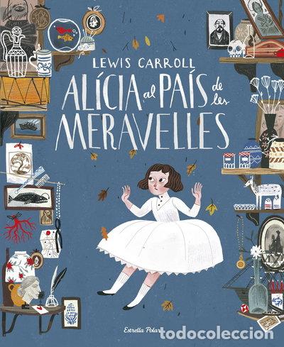 Livres: Al&iacute;cia al Pa&iacute;s de les Meravelles- 9788416519705