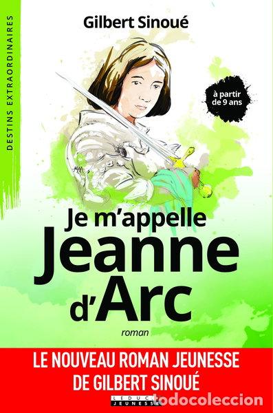 Livres: Je m'appelle Jeanne d'Arc- 9791028504595