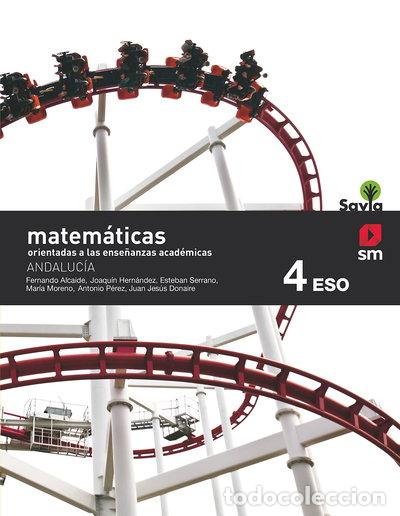 books: Matem&aacute;ticas orientadas a las ense&ntilde;anzas acad&eacute;micas. 4 ESO. Savia. Andaluc&iacute;a- 9788413920498