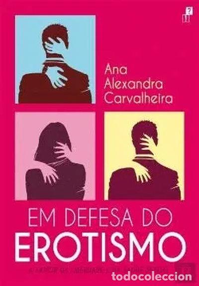 Libros: Em Defesa do Erotismo- 9789899987593