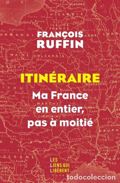books: Itin&eacute;raire: Ma France en entier, pas &agrave; moiti&eacute; !- 9791020923363
