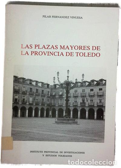 B&uuml;cher: Las plazas mayores de la provincia de Toledo- 9788450595895