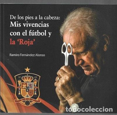 B&uuml;cher: De los pies a la cabeza: Mis vivencias con el f&uacute;tbol y la Roja- 9788412226805
