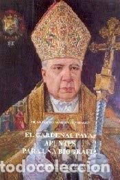 B&uuml;cher: El Cardenal Pay&aacute;, apuntes para una biograf&iacute;a- 9788460425342