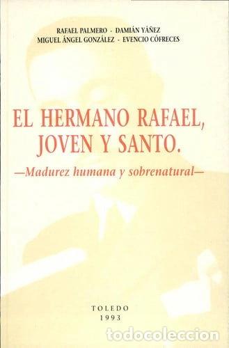 B&uuml;cher: El hermano Rafael, joven y santo: Madurez humana y sobrenatural- 9788460474197
