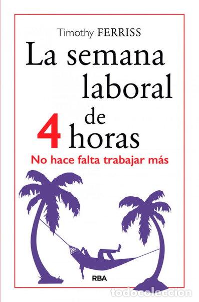 B&uuml;cher: La semana laboral de 4 horas- 9788490567470