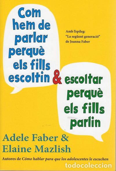 B&uuml;cher: Com hem de parlar perqu&egrave; els fills escoltin i escoltar perqu&egrave; els fills parlin- 9788497991278