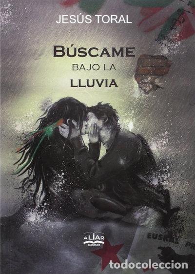 Libros: B&uacute;scame bajo la lluvia- 9788494462047