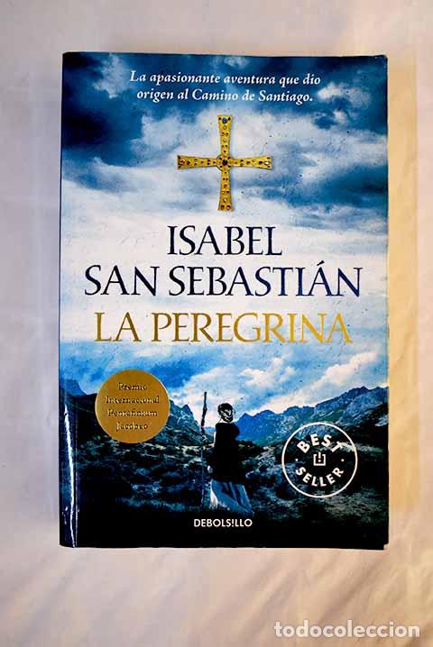 Libros: La peregrina: San Sebasti&aacute;n, Isabel.- San Sebasti&aacute;n, Isabel