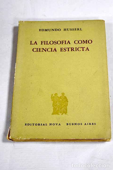 Libros: La filosof&iacute;a como ciencia estricta.- Husserl, Edmund