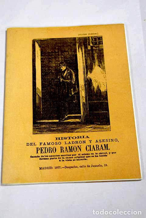 Libros: Historia del famoso ladr&oacute;n y asesino Pedro Ram&oacute;n Ciaram