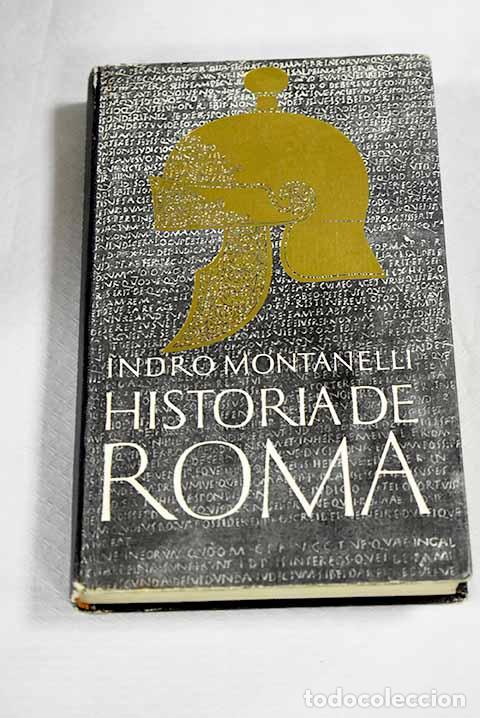 Libros: Historia de Roma: Montanelli, Indro.- Montanelli, Indro