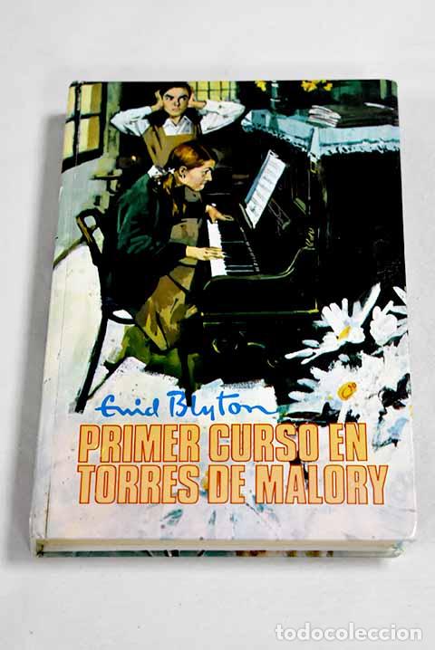 Libros: Primer curso en Torres de Malory .- Blyton, Enid