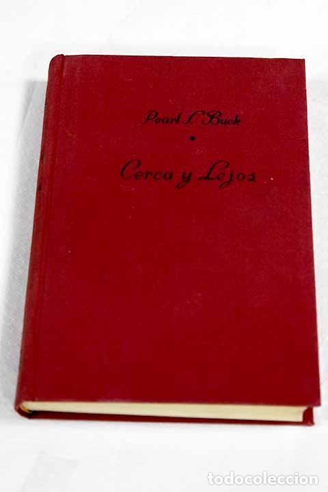 Libros: Cerca y lejos: Buck, Pearl S..- Buck, Pearl S.