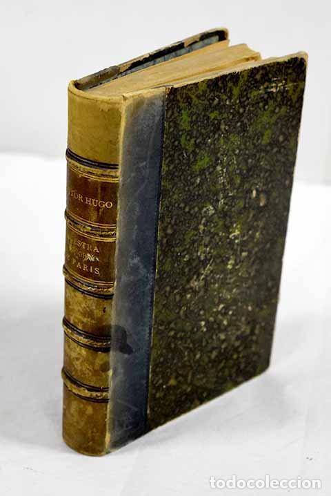 Libros: Nuestra Se&ntilde;ora de Paris.- Hugo, Victor