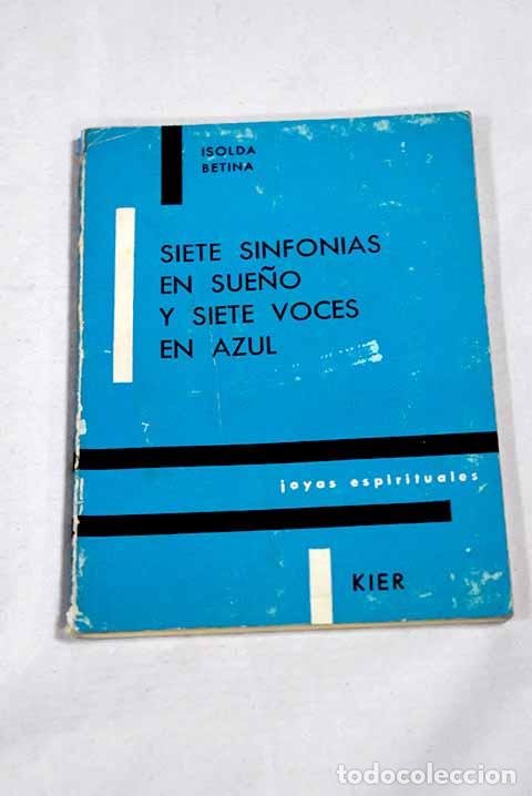 Libros: Siete sinfon&iacute;as en sue&ntilde;o y siete voces en azul.- Betina, Isolda