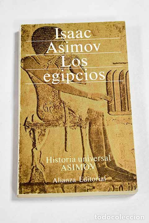 Libros: Los Egipcios: Asimov, Isaac.- Asimov, Isaac