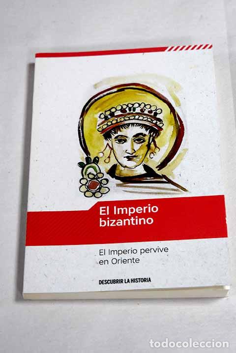 Libros: El imperio bizantino: el imperio pervive en oriente.- Hern&aacute;ndez de la Fuente, David