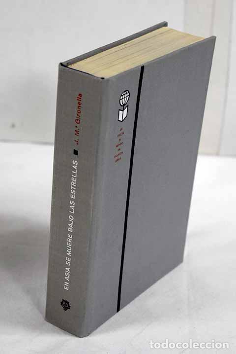 Libros: En Asia se muere bajo las estrellas.- Gironella, Jos&eacute; Mar&iacute;a