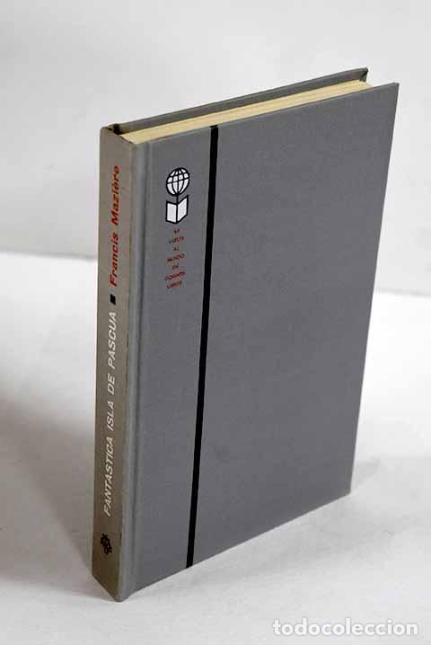 Libros: Fant&aacute;stica isla de Pascua.- Maziere, Francis