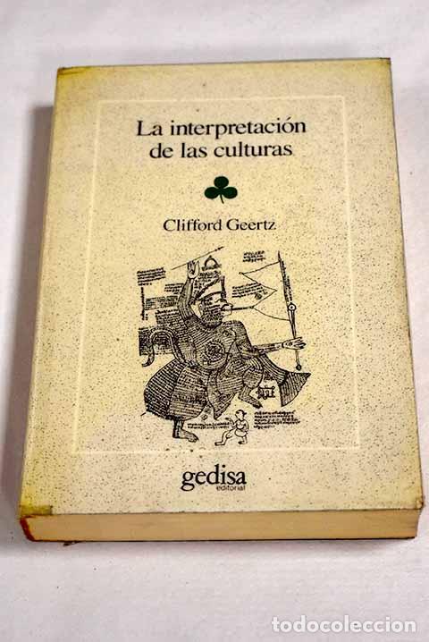 Libros: La interpretaci&oacute;n de las culturas.- Geertz, Clifford