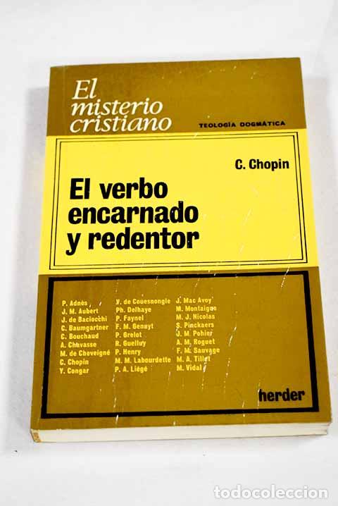 Libros: El Verbo Encarnado y Redentor.- Chopin, C.