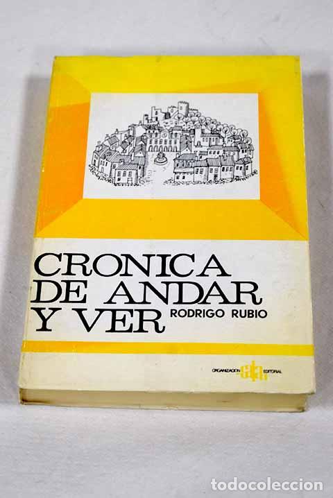 Libros: Cr&oacute;nicas de andar y ver Espa&ntilde;a.- Rubio, Rodrigo