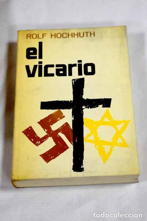 Libros: El vicario: Hochhuth, Rolf.- Hochhuth, Rolf