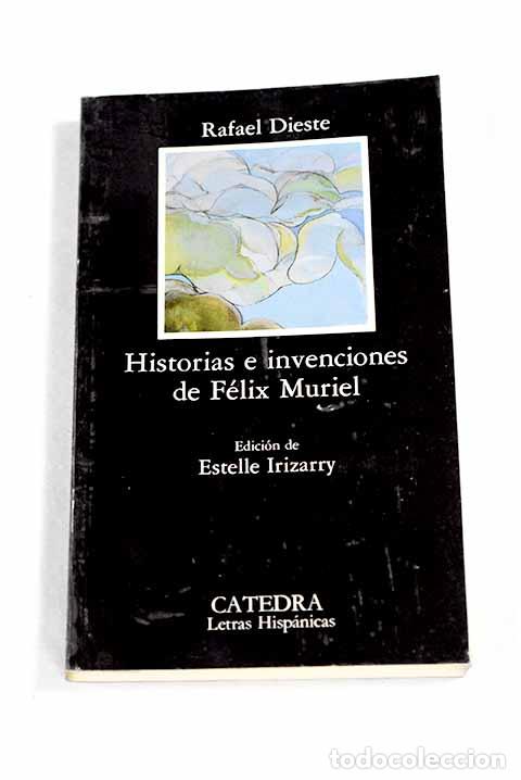 Libros: Historias e invenciones de F&eacute;lix Muriel.- Dieste, Rafael