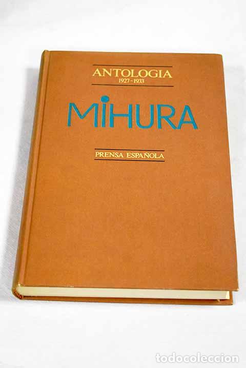 Libros: Antolog&iacute;a: 1927-1933.- Mihura, Miguel