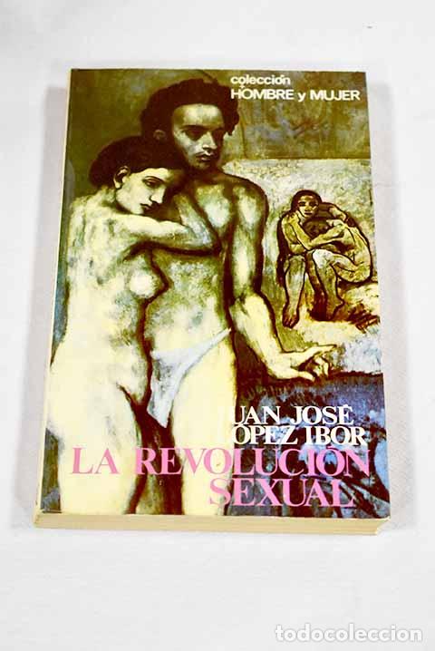 Libros: La revoluci&oacute;n sexual.- L&oacute;pez Ibor, Juan Jos&eacute;