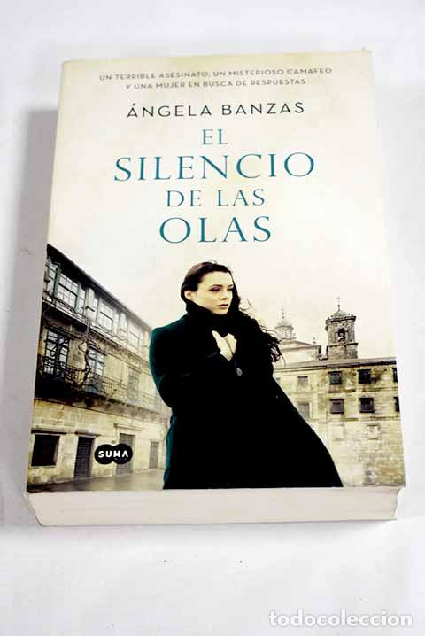 Libros: El silencio de las olas.- Banzas, &Aacute;ngela