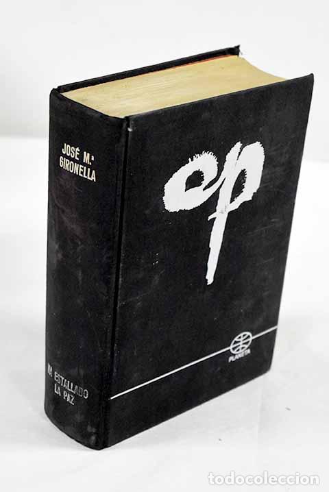 Libros: Ha estallado la paz: Gironella, Jos&eacute; Mar&iacute;a.- Gironella, Jos&eacute; Mar&iacute;a