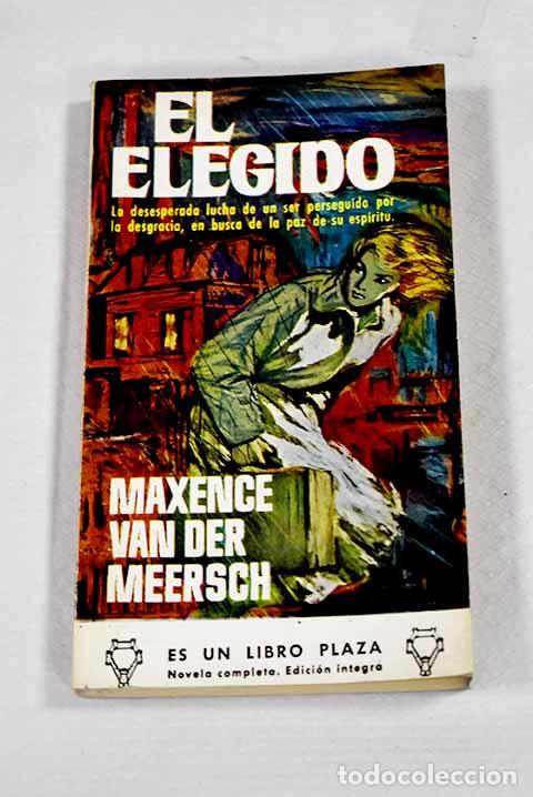 Livres: El elegido: Van der Meersch, Maxence.- Van der Meersch, Maxence