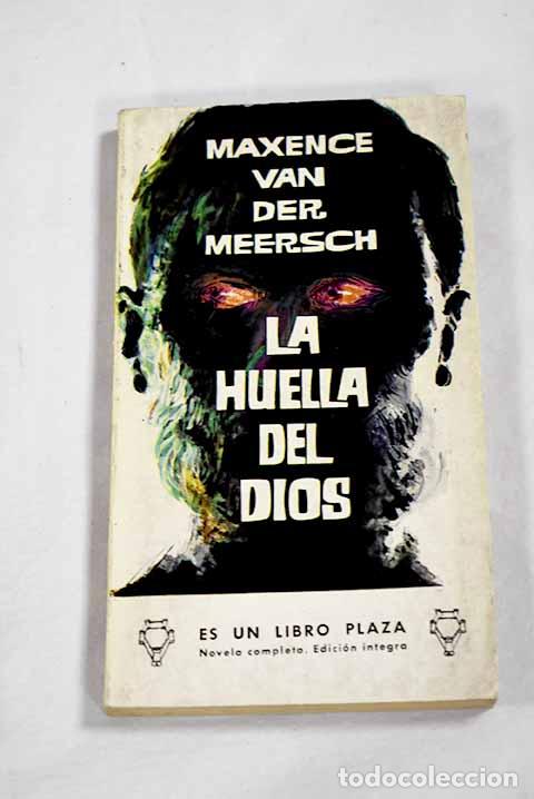 Livres: La huella de Dios: Van der Meersch, Maxence.- Van der Meersch, Maxence