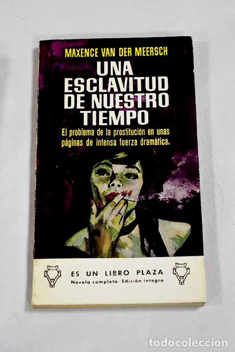 Livres: Una esclavitud de nuestro tiempo.- Van der Meersch, Maxence
