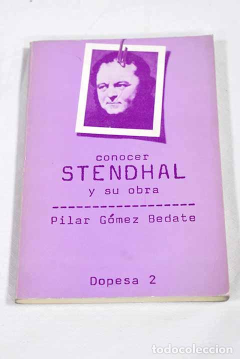 Livres: Conocer Stendhal y su obra.- G&oacute;mez Bedate, Pilar