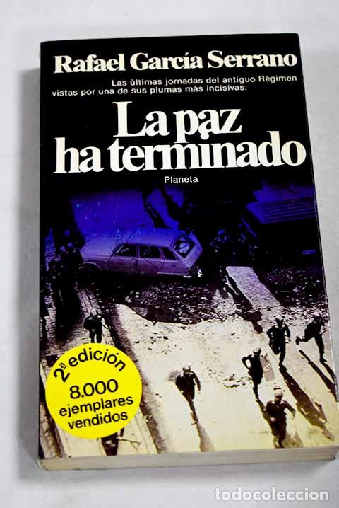Livres: La paz ha terminado: los Dietarios personales de 1974 y 1975.- Garc&iacute;a Serrano, Rafael