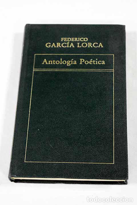 Libros: Antolog&iacute;a po&eacute;tica: Garc&iacute;a Lorca, Federico.- Garc&iacute;a Lorca, Federico