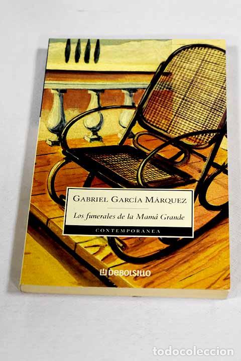 Libros: Los funerales de la Mam&aacute; Grande.- Garc&iacute;a M&aacute;rquez, Gabriel