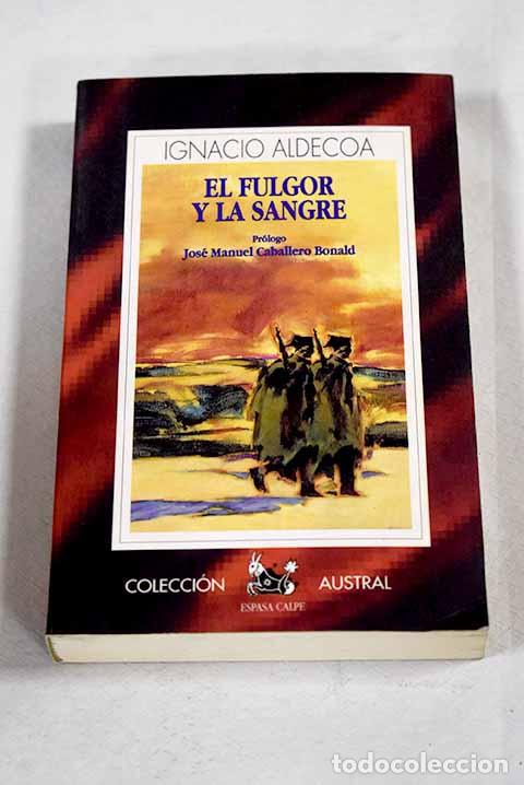 Libros: El fulgor y la sangre.- Aldecoa, Ignacio