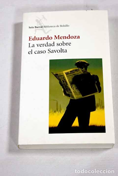 Libros: La verdad sobre el caso Savolta.- Mendoza, Eduardo