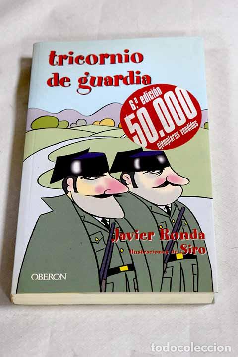 Livres: Tricornio de guardia.- Ronda, Javier
