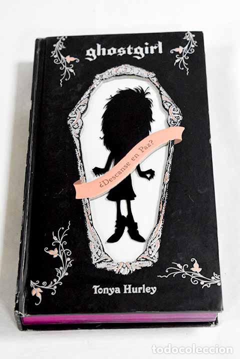 Livres: Ghostgirl: Hurley, Tonya.- Hurley, Tonya