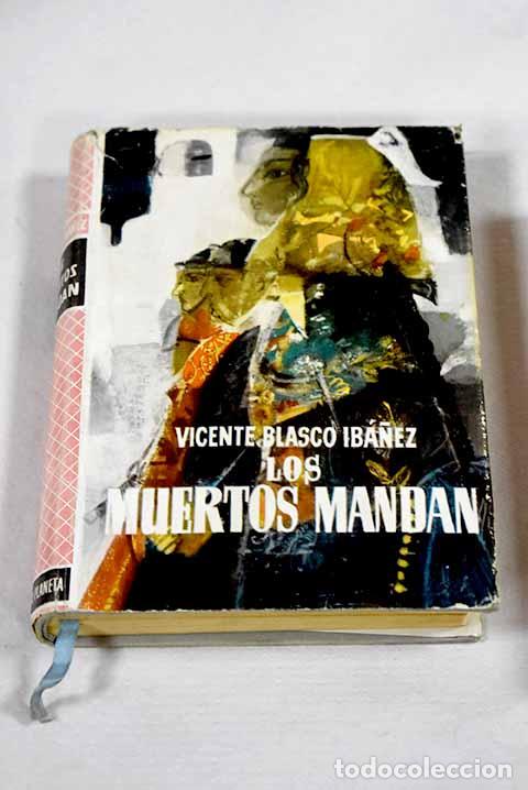 Livros em segunda m&atilde;o: Los muertos mandan: Blasco Ib&aacute;&ntilde;ez, Vicente.- Blasco Ib&aacute;&ntilde;ez, Vicente
