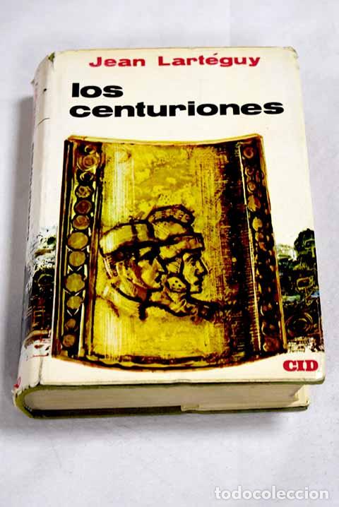 Livros em segunda m&atilde;o: Los centuriones: Lart&eacute;guy, Jean.- Lart&eacute;guy, Jean